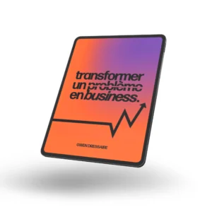 Transformer un problème en business (ebook)